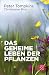 Das geheime Leben der Pflanzen: Der Klassiker