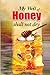 My Well of Honey shall not dry (Christian Inspirational Books)