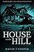 House on the Hill by Mr David J Cooper
