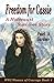 Freedom for Cassie: A Holocaust Survival Story (WW2 Women of Courage)
