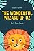 The Wonderful Wizard of Oz: classic with illustration