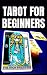 TAROT FOR BEGINNERS