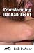 Transforming Hannah Trent