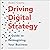 Driving Digital Strategy: A Guide to Reimagining Your Business