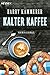 Kalter Kaffee: Roman