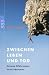 Zwischen Leben und Tod. Extreme Erfahrungen, letzte Abenteuer. by Peter Stark Zwischen Leben und Tod. Extreme Erfahrungen, letzte Abenteuer. by Peter Stark