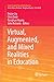 Virtual, Augmented, and Mix...