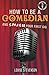 How to be a Comedian and Smash your First Gig: Learn Stand-up comedy Series Book one