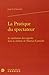 La Pratique du spectateur: ...