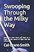 Swooping Through the Milky Way: Adventure with Cassi and Neb on a flight at the speed of light into the unknown