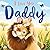 I Love You, Daddy by Melanie Joyce