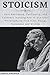 Stoicism: Gain Resilience, Confidence, and Calmness learning how to Use Stoic Philosophy to Find Inner Peace, Happiness and Wisdom