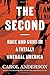 The Second: Race and Guns in a Fatally Unequal America