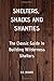 Shelters, Shacks and Shanties: The Classic Guide to Building Wilderness Shelters