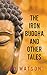 The Iron Buddha and Other T...
