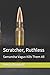 Scratcher, Ruthless: Samant...