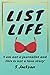 List Life: I am not a journalist and this is not a love story