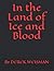 In the Land of Ice and Blood