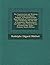 The Construction and Working of Internal Combustion Engines: A Practical Treatise Upon Methods of Construction, with Calculations for the Use of ... of Present-Day Types - Primary Source Edition