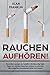 Rauchen aufhören!  Rauchfre...