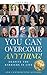 You Can Overcome Anything!: Volume 1 Despite The Barriers in Life