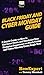 Black Friday and Cyber Monday Guide: A Quick Guide on How to Get Great Deals and Maximize Your Shopping Experience on Black Friday and Cyber Monday Every Single Year