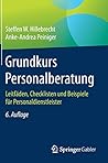 Grundkurs Personalberatung: Leitfäden, Checklisten und Beispiele für Personaldienstleister (German Edition)