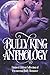 Bully King Anthology