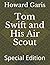 Tom Swift and His Air Scout: Special Edition