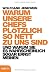 Warum unsere Chefs plötzlich so nett zu uns sind: und warum sie es wahrscheinlich sogar ernst meinen