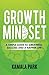 Growth Mindset: A Simple Gu...