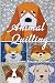 Animal Quilting: 7 Cutest A...