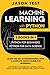 MACHINE LEARNING WITH PYTHON: Learn the art of Programming with a complete crash course for beginners. Strategies to Master Data Science, Numpy, Keras, Pandas and Arduino like a Pro in 7 days
