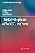 The Development of MOOCs in China (Lecture Notes in Educational Technology)