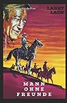 Mann ohne Freunde (German Edition)