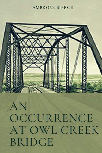An Occurrence at Owl Creek Bridge: Illustrated