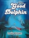 The Good Dolphin