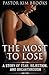 The Most To Lose: A Story of Fear, Rejection, and Breakthrough