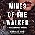 Wings of the Walker