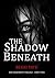 The Shadow Beneath: The Fragment Trilogy Part Two