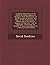 A Popular Exposition of the Effect of Forces Applied to Draught: With Illustrations of the Principles of Action, and Tables of the Performance of ... Containing the Results of Some Experiments On