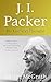 J. I. Packer: His life and thought