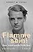 Flamme sein!: Hans Scholl und die Weie Rose