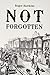 Not Forgotten