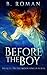 Before The Boy
