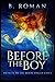 Before The Boy