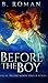 Before The Boy