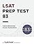 LSAT Prep Test 83 Logical Reasoning Answer Explanations: The December 2017 LSAT (LSAT Prep Test Explanations)