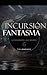 Incursión Fantasma (Leyenda...