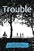 Trouble